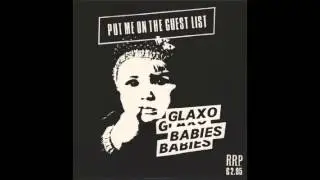 Glaxo Babies - Put Me On The Guest List (Full Album)