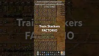 Train Stackers/Parking Lots Improve Loading/Unloading Efficiency | FACTORIO #factorio