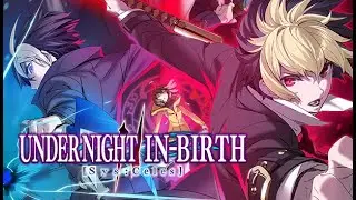 UNDER NIGHT IN-BIRTH II Sys: Celes Game Trailer