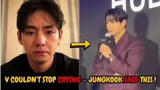OMG .! Jungkook Said This&hellip; And V Broke Down in Tears.!