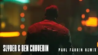 SlYder & Ben Chaverin, Paul Farrin - The Key (Paul Farrin remix)