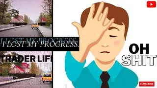 Trader Life Simulator I The progress I make will be lost. Game Play 4