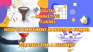 Digital Marketing Funnel Strategy Explained 2023 | How to Implement Marketing Funnel For A Business