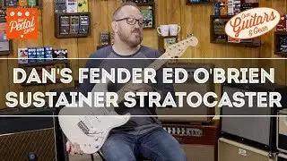 TPS Our Guitars & Gear &ndash; Dan&rsquo;s Fender Ed O&rsquo;Brien Sustainer Stratocaster