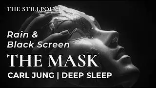 Carl Jung Sleep Talk Down : Dropping The Mask | Black Screen Rain Sounds