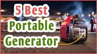 Best Portable Generator 2019 :  Top 5 Portable Generator