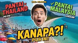 KENAPA PELANCONG THAI KINI PILIH MALAYSIA BERBANDING PANTAI SENDIRI?‼️