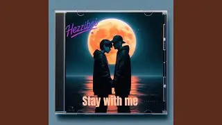 Stay with me