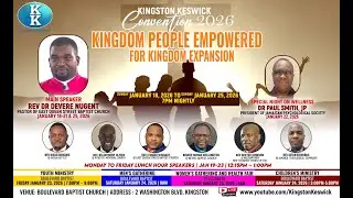 January 22, 2025 - Kingston Keswick 2026 - Kingdom People Empowered for Kingdom Expansion