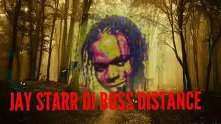 JAY STARR DI BOSS- DISTANCE