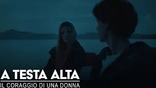 A testa alta - Il coraggio di una donna - Tua mamma &egrave; una leonessa