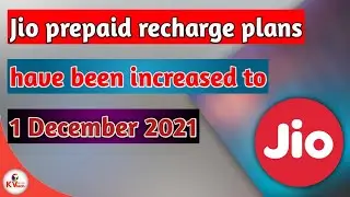 Jio prepaid recharge plans have been increased to 1 December 2021 in Telugu || KV Telugu Tech ||