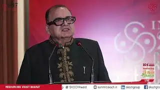 Mr Sameer Kochhar, ChairmanSKOCH Group, Introduction & Opening Remarks, 104 Skoch Summit