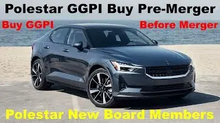 Polestar Announces Board of Directors Gearing Up for Gores Guggenheim GGPI Merger | Big Opportunity