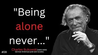 Charles Bukowski's Quotes That You Should Definitely Know | Life Changing Quotes