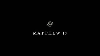 Matthew 17 - English Standard Version (ESV)