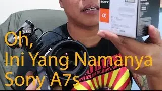 Gofar Hilman | Oh, Ini Yang Namanya Sony A7s