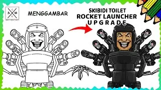 Menggambar Skibidi Toilet Rocket Launcher Upgrade | How to Draw Skibidi Toilet | #abehxmbim