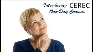 CEREC Same Day Crowns: Get a New Dental Crown in Just 1 Visit
