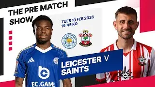 Leicester Vs Southampton The Pre Match Show