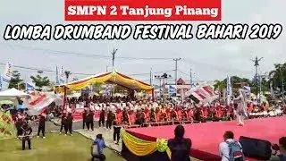 Drumband SMPN 2 Tanjung Pinang Live Halaman Gedung Daerah Tg Pinang | Festival Bahari Kepri 2019