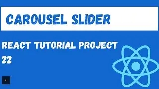 React Tutorial. Create a carousel slider from scratch. Fully featured React Project Tutorial #22 (i)