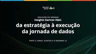 Roadmap pr&aacute;tico para dados e IA | L3 Talks | Insights Gartner Dados & IA - parte 3