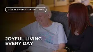 Joyful Living Every Day - Desert Springs Senior Living