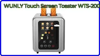 REVIEW (2025): WUNLY Touch Screen Toaster WTS-200. ESSENTIAL details.