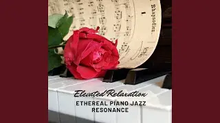 Piano Jazz Dreamscape: Ethereal Journey to Tranquility