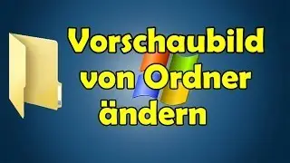 Windows: Bild vom Ordner ändern Tutorial [HD]