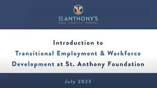 Pathways to Financial Stability St. Anthony Foundation&rsquo;s Transitional Employment Program