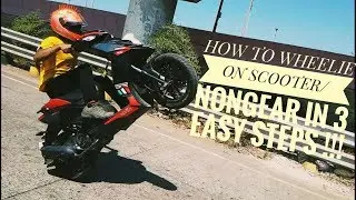 HOW TO DO WHEELIE  SCOOTER/nongear | 3 EASY STEPS !