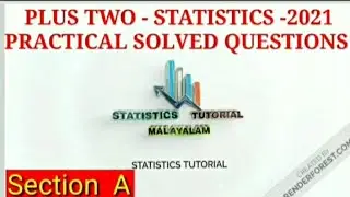 PLUS TWO - STATISTICS - PRACTICAL 2021  - SECTION A