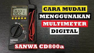 Cara Menggunakan Multimeter Digital SANWA CD800a || Mudah lengkap & Gampang Di Pahami Untuk Pemula