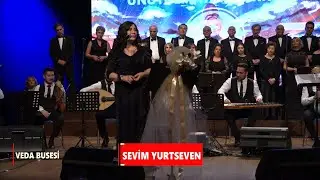 SEVİM YURTSEVEN - VEDA BUSESİ
