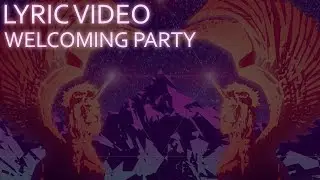 Balloon Ride Fantasy - Welcoming Party (Lyric Video)