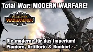 Total War: MODERN WARFARE - der Mod f&uuml;r das moderne Imperium! Total War: Warhammer 3