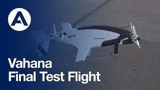 Vahana&rsquo;s final test flight