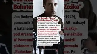 Jan Rodowicz &bdquo;Anoda&rdquo; &ndash; Bohater Batalionu &bdquo;Zośka&rdquo;