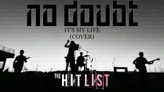 No Doubt - It's my life (Cover) #nodoubt #itsmylife #thehitlist #cover