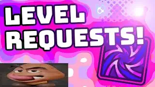 🔴 LEVEL REQUESTS LIVE!!! (anyone welcome)