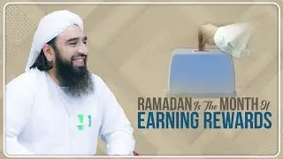 Ramadan Is The Month Of Earning Rewards | Syed Fuzail Raza Attari | Madani Channel English