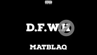D.F.W.H (official lyric video)