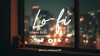 落ち着きたい時間に。Silent Drift | Lo-fi for Late Nights