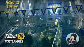 Fallout 76 Wastelanders LIVE #8 | PS4 | Grzebokrety | #dworkop_elo