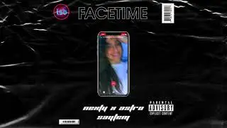 L$D MOB - Facetime (feat. Nexty, Astro & Saytem)