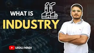 What is Industry and types of industry? Urdu / Hindi