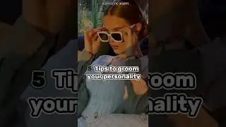 5 Tips to groom your personality 🌷#shorts #aesthetic #personality #glowup