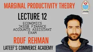 Marginal productivity theory | Economics | JKSSB FAA | LECTURE 12 | Rouf Rehman